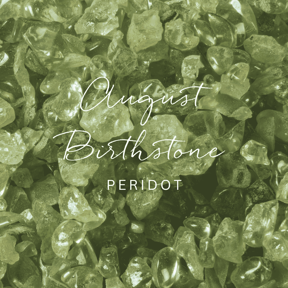 August Birthstone - Peridot